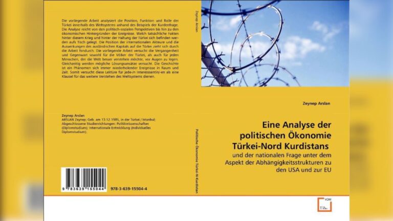 Eine Analyse der politischen Ökonomie Türkei-Nord Kurdistans: und der nationalen Frage unter dem Aspekt der Abhängigkeitsstrukturen zu den USA und zur EU